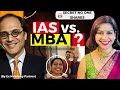 IAS vs. MBA (HARSH Reality NO ONE Knows) ft. Mckinsey Partner 🤯 (Ex- BCG, Harvard) -Shatakshi Show