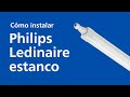 Cómo instalar Philips Ledinaire Estancas