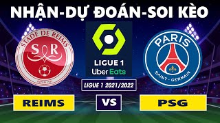 Nhận định soi kèo Reims vs PSG | LIGUE 1 2021