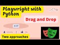 #69 Playwright with Python| Drag and Drop using Playwright