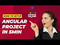 Set Up an Angular Project in 5 Minutes | Quick Start Guide