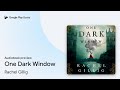 One Dark Window by Rachel Gillig · Audiobook preview