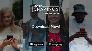 Transform the way you dine out with the More Cravings by Marriott Bonvoy™ App!