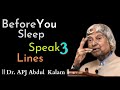 Speak 3 Lines Before You Sleep | APJ Abdul Kalam Motivational Quotes | APJ Abdul Kalam Speech |