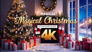 🎄 Magical Christmas Atmosphere in 4K | Relaxing Holiday Scenes with Happy Christmas Music 🎁