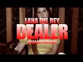 Dealer - Lana Del Rey (Instrumental Karaoke) [KARAOK&J]