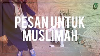 PESAN UNTUK MUSLIMAH