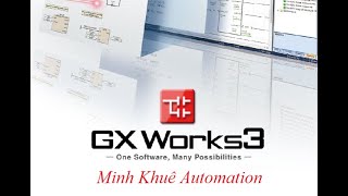 PLC Mitsubishi/ Program using GX Works 3- Hướng dẫn lập trình phần mềm GX Work 3 .