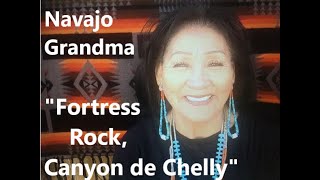 NAVAJO GRANDMA -- FORTRESS ROCK, TSE'LAA