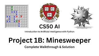 CS50 AI Minesweeper - Project 1B | Complete Walkthrough + Solution