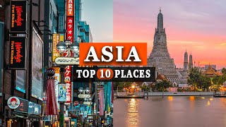 Top 10 Amazing Asian Places to Visit in 2024 | Asia Travel Guide in 2024