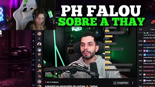 THAY REAGINDO AO PH FALANDO SOBRE ELA E OS PAIS NA FESTA DO CORINGA