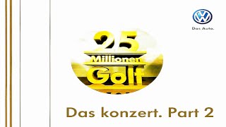 25 Millionen Golf Das konzert - Part 2 (4K UHD)