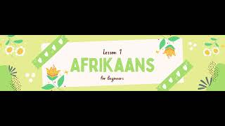 Afrikaans for beginners - Lesson 1