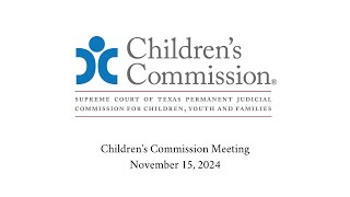 Children's Commission November 15, 2024 Meeting