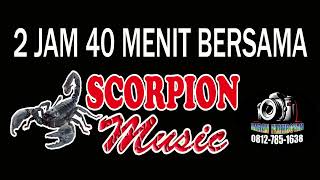 SCORPION MUSIC DUA JAM 40 MENIT BERSAMA ANDA DIKENTEN LAUT