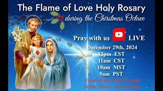 The Flame of Love Rosary for the Feast of the Holy Family of + Jesus, Mary and Joseph +