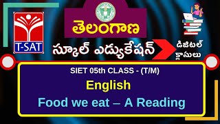 T-SAT || SIET 5th (T/M) || English  – Food we eat – A Reading || 09.04.2021