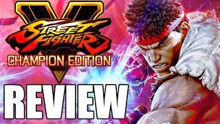Street Fighter 5: Champion Edition Review - The Final Verdict