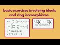 Abstract Algebra | More examples involving rings: ideals and isomorphisms.