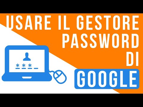 Come Usare Il Gestore Password Di Google E Recuperare Una Password ...