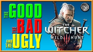 The Witcher 3 - Critique | The Good, the Bad, and the Ugly