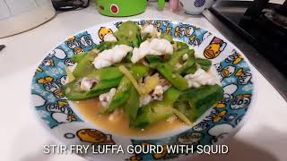 STIR FRY LUFFA GOURD WITH SQUID||GINISANG PATOLA NA MAY PUSIT||CMV OFFICIAL