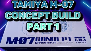 Tamiya M-07 CONCEPT chassis unbox and build part 1