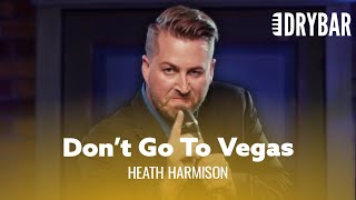 Las Vegas Will Really Mess You Up. Heath Harmison - Full Special