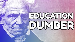 SCHOPENHAUER: How Education Makes You Dumber