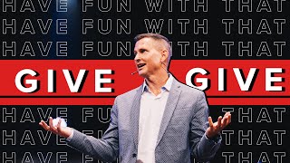 Have Fun With That! | Give | Pastor Mark Brewer