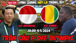 🔴Trực Tiếp: U23 Indonesia vs U23 Guinea Hôm Nay: Lịch Sử Vẫy Gọi Hay Shin Tae Yong Trắng Tay?