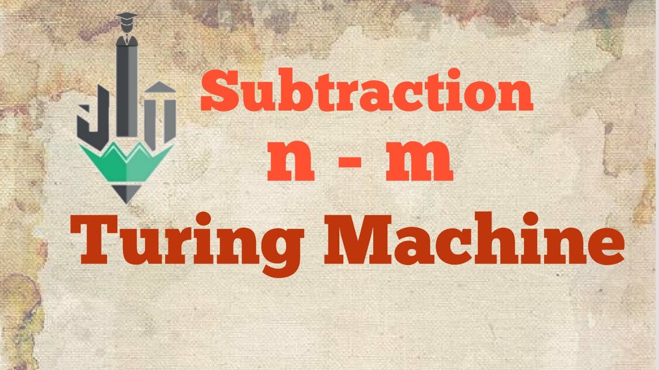 Turing Machine As || Substration || And || Comparator|| - YouTube