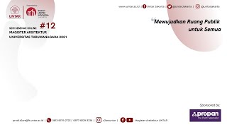 SERI SEMINAR ONLINE #12 - Mewujudkan Ruang Publik untuk Semua