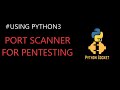 Port Scanner Using Python3 and Socket Programming 🔥 | Network Pentesting | Python Scripting 👌|2021🔥