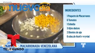 Recetas de cocina: Cómo hacer una Macarronada Venezolana | Un Nuevo Día | Telemundo