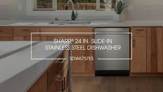 Sharp 24 in. Slide-In Stainless Steel Dishwasher Feature Video (SDW6757ES)