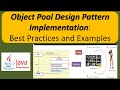 Object Pool Design Pattern Implementation: Best Practices and Examples