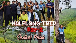 Seilkal Peak|| Tumjang||Halflong Trip|| Day-2|| Assam|| Dima Hasao District