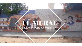 MURAL DE LA UNIVERSIDAD NACIONAL DE TRUJILLO (UNT)