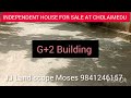 INDEPENDENT HOUSE 9BHk FOR SALE  AT CHOLAIMEDU