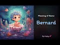 Meaning of boy name: Bernard - Name History, Origin and Popularity