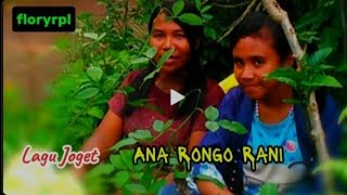 Lagu joget  2024 Ana Rongo Rani @floryrpl