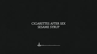 Sesame Syrup - Cigarettes After Sex Lyrics 4k