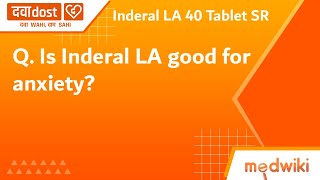 Q. Is Inderal LA good for anxiety?