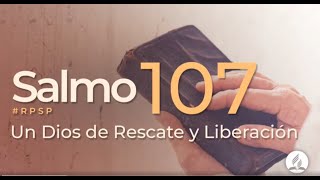 Salmo 107 -  Reavivados Por Su Palabra | #RPSP