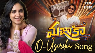 O..Usirika Song | MAZAKA | Sundeep Kishn | Ritu Varma |Trinadha Rao Nakkina | Prasanna Bezawada