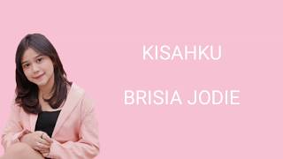 Brisia Jodie - Kisahku (Lyrics)