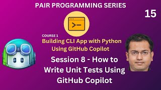 Session 8 How to Write unit tests using GitHub Copilot