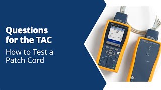 Questions for the TAC: How to Test a Patch Cord